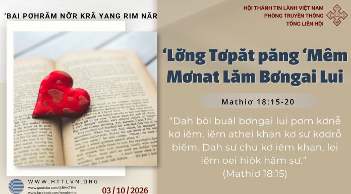 ‘Lơ̆ng Tơpăt păng ‘Mêm Mơnat Lăm Bơngai Lui – 3/10/2026
