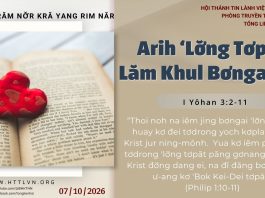 Arih ‘Lơ̆ng Tơpăt Lăm Khul Bơngai Lui – 7/10/2026