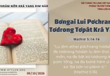Bơngai Lui Pơchrang Tơdrong Tơpăt Kră Yang – 9/10/2026