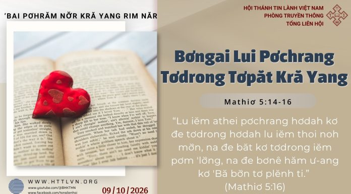 Bơngai Lui Pơchrang Tơdrong Tơpăt Kră Yang – 9/10/2026