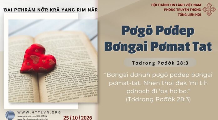 Pơgŏ Pơđep Bơngai Pơmat Tat – 25/10/2026