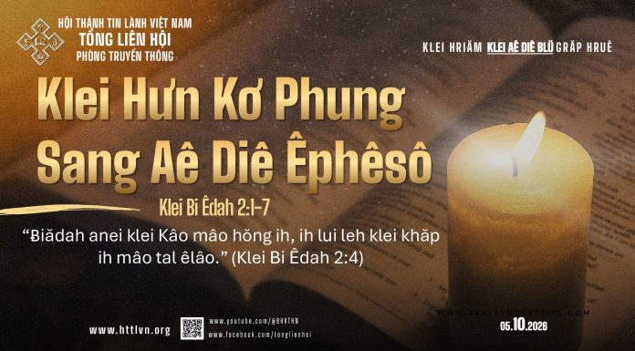 Klei Hưn Kơ Phung Sang Aê Diê Êphêsô – 5/10/2026
