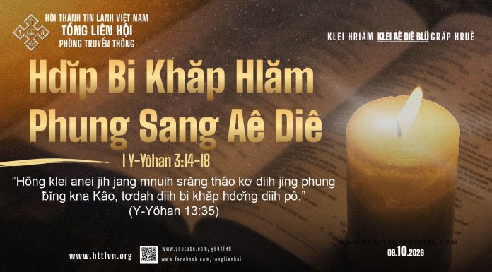 Hdĭp Bi Khăp Hlăm Phung Sang Aê Diê – 6/10/2026