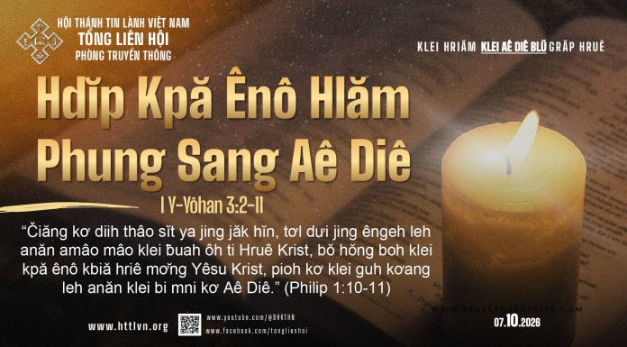 Hdĭp Kpă Ênô Hlăm Phung Sang Aê Diê – 7/10/2026