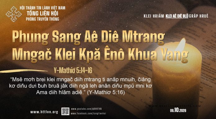 Phung Sang Aê Diê Mtrang Mngač Klei Kpă Ênô Khua Yang – 9/10/2026