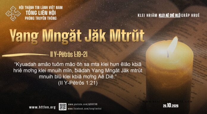 Yang Mngăt Jăk Mtrŭt – 26/10/2026